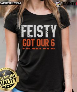 Official Jake Feisty Got Our 6 Cincinnati Bengals Ladies Tee in stylish design, perfect for female fans of the Bengals.