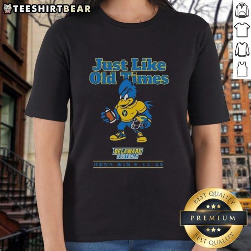 Alt Text: Delaware Football Hens win against Connecticut on 09/13/2025, featuring the official 'Just Like Old Times' ladies tee.