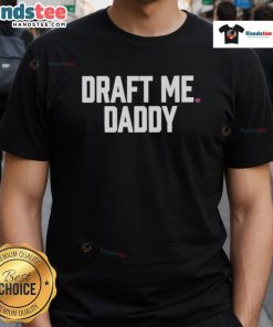 Official Kayla Malecc Draft Me Daddy T-Shirt featuring a bold, stylish design perfect for fans and casual wear.