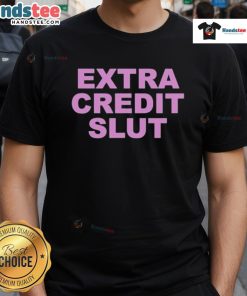Official Kayla Malecc Extra Credit Slut T-Shirt featuring bold graphic design, perfect for casual wear and expressing fun style.