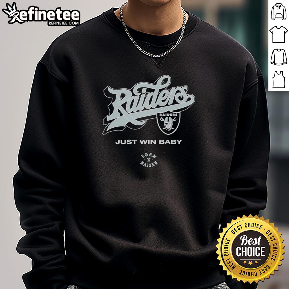 Official Las Vegas Raiders Born X Raised Just Win Baby Sweatshirt Official Las Vegas Raiders Born x Raised Just Win Baby Sweatshirt showcasing team spirit and stylish design.