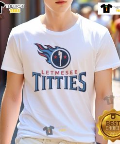 Official Letmesee Titties X Tennessee Titans T-Shirt featuring bold graphics and team colors, perfect for fans.