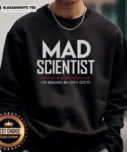 Official Mad Scientist University 'I've Reached My 100C' sweatshirt featuring a fun design perfect for science enthusiasts.