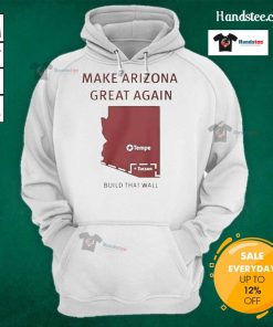 Official Make Arizona Great Again Build That Wall Hoodie in bold design, showcasing pro-border security message.