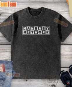 Official ManBaby Network logo on a washed t-shirt, featuring a vintage design and soft fabric for casual wear.