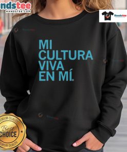 Official Mi Cultura Viva En Mi sweatshirt showcasing vibrant design and cultural pride in a stylish apparel format.