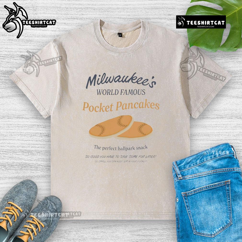 Official Milwaukee'S World Famous Pocket Pancakes Washed T Shirt Official Milwaukee's World Famous Pocket Pancakes washed t-shirt featuring a trendy design perfect for casual wear.
