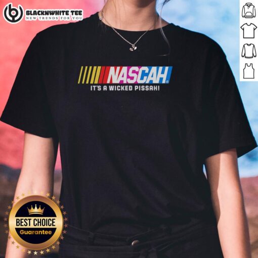 Official Nascah It's A Wicked Pissah Ladies Tee in vibrant colors, perfect for casual wear and showcasing local pride.