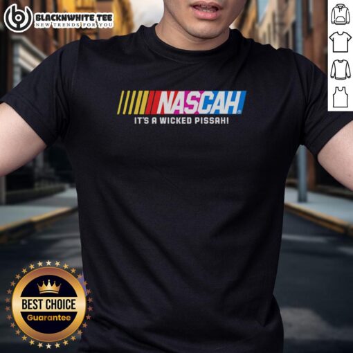 Alt Text: Official Nascah It'S A Wicked Pissah T-Shirt featuring a bold graphic design and vibrant colors for casual wear.