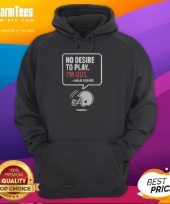 Alt Text: Amari Cooper wearing an 'Official No Desire To Play I'm Out' hoodie, representing the Las Vegas Raiders.