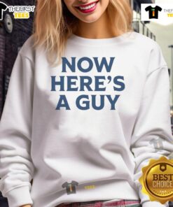 Official Now Here's A Guy Sweatshirt in vibrant colors, showcasing a trendy design perfect for casual wear.