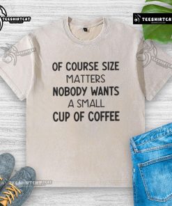 Official Size Matters T-Shirt featuring bold text on coffee, perfect for coffee lovers who appreciate a good cup.
