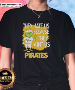 Official Pittsburgh Pirates Grinch Christmas tee for ladies featuring 'They Hate Us Ain't Us' design, perfect for holiday fans.