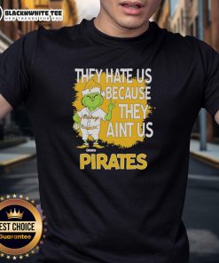 Alt Text: Official Pittsburgh Pirates Grinch Christmas T-Shirt featuring They Hate Us Ain't Us design for festive fans.