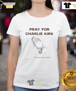 Official Pray For Charlie Kirk Stand For What Is Right Ladies Tee showcasing a stylish design promoting conservative values.