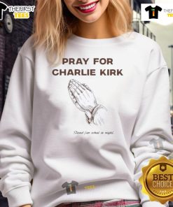 Official Pray For Charlie Kirk Stand For What Is Right Sweatshirt in black, featuring bold white lettering.