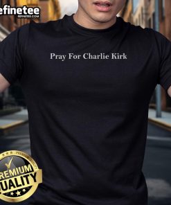 Official Pray Up For Charlie Kirk T-Shirt featuring a bold design and supportive message for Charlie Kirk fans.
