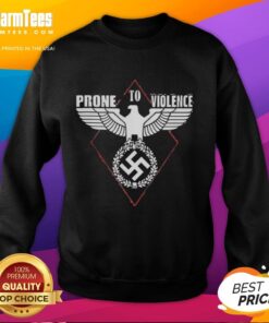 Official Prone to Violence Nazi Sweatshirt showcasing bold graphics and statement design for edgy streetwear fashion.