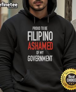 Official Proud To Be Filipino hoodie expressing pride and disappointment in government, showcasing Filipino culture.