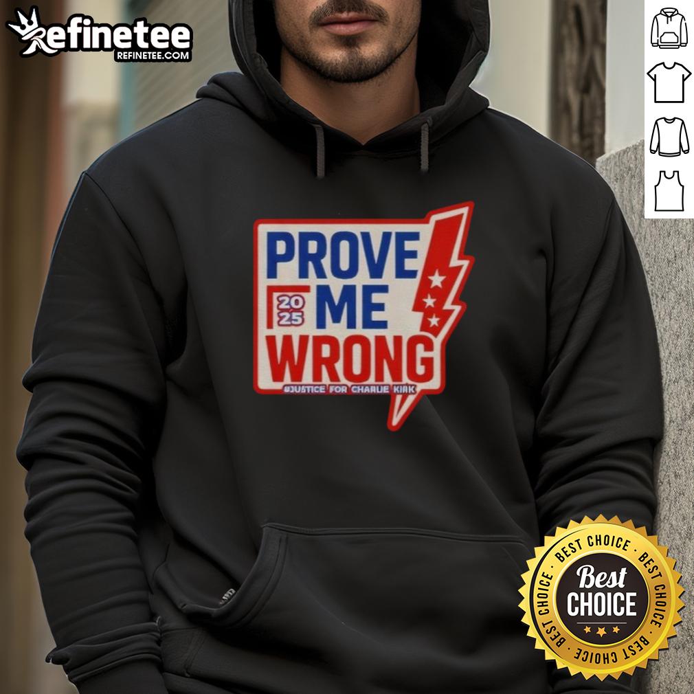Official Prove Me Wrong Justice For Charlie Kirk Hoodie
