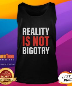 Official Reality Is Not Bigotry Tank Top featuring a bold graphic, promoting inclusivity and social justice.