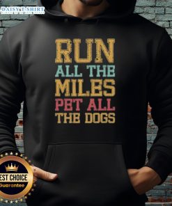 Official Run All The Miles Pet All The Dogs Hoodie in cozy fabric, perfect for dog lovers and outdoor enthusiasts.