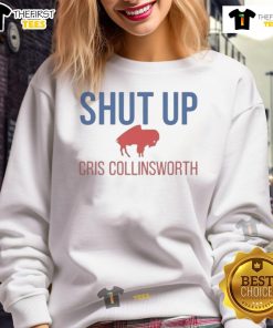 Alt Text: Official Shut Up Cris Collinsworth Buffalo Bills sweatshirt featuring team logo and stylish design for fans.