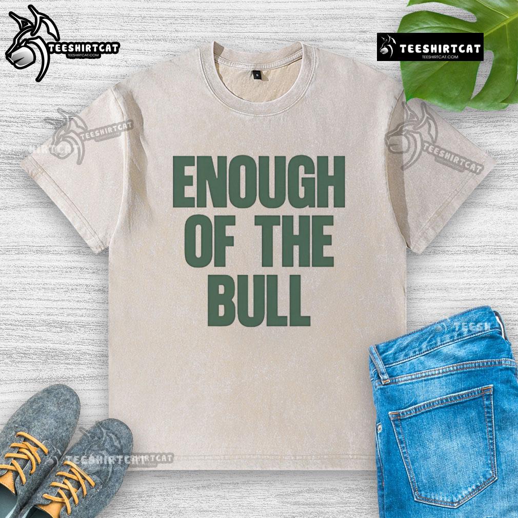 Official South Florida Bulls Vs Miami Hurricanes Enough Of The Bull Washed T-Shirt Official South Florida Bulls vs Miami Hurricanes 'Enough Of The Bull' washed t-shirt featuring team logos and vibrant colors.
