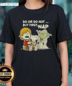 Official Star Wars Do Or Do Not But First Nap Ladies Tee featuring a playful design for fans and comfort lovers.