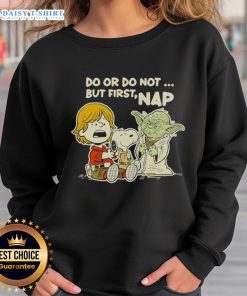 Cozy Official Star Wars Do Or Do Not But First Nap Sweatshirt with iconic design, perfect for fans and casual wear.