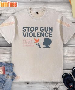 Official Stop Gun Violence Peace For Our Children washed t-shirt showcasing a powerful anti-violence message.