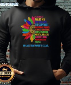 Official Sunflower hoodie featuring 'I Literally Want My Tax Dollars To Support National Parks Science' design.