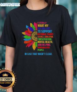 Official Sunflower I Literally Want My Tax Dollars to Support National Parks Science Ladies Tee in vibrant colors.