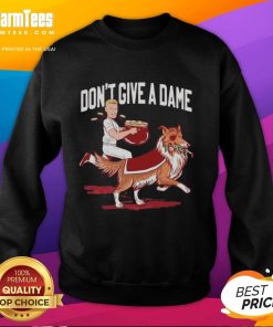 Official Texas A&M Aggies vs Notre Dame Fighting Irish Don't Give A Dame sweatshirt featuring team colors and logos.
