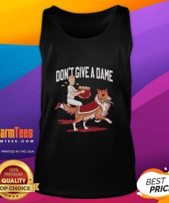 Official Texas A&M Aggies vs Notre Dame Fighting Irish Don't Give A Dame tank top showcasing team pride and style.