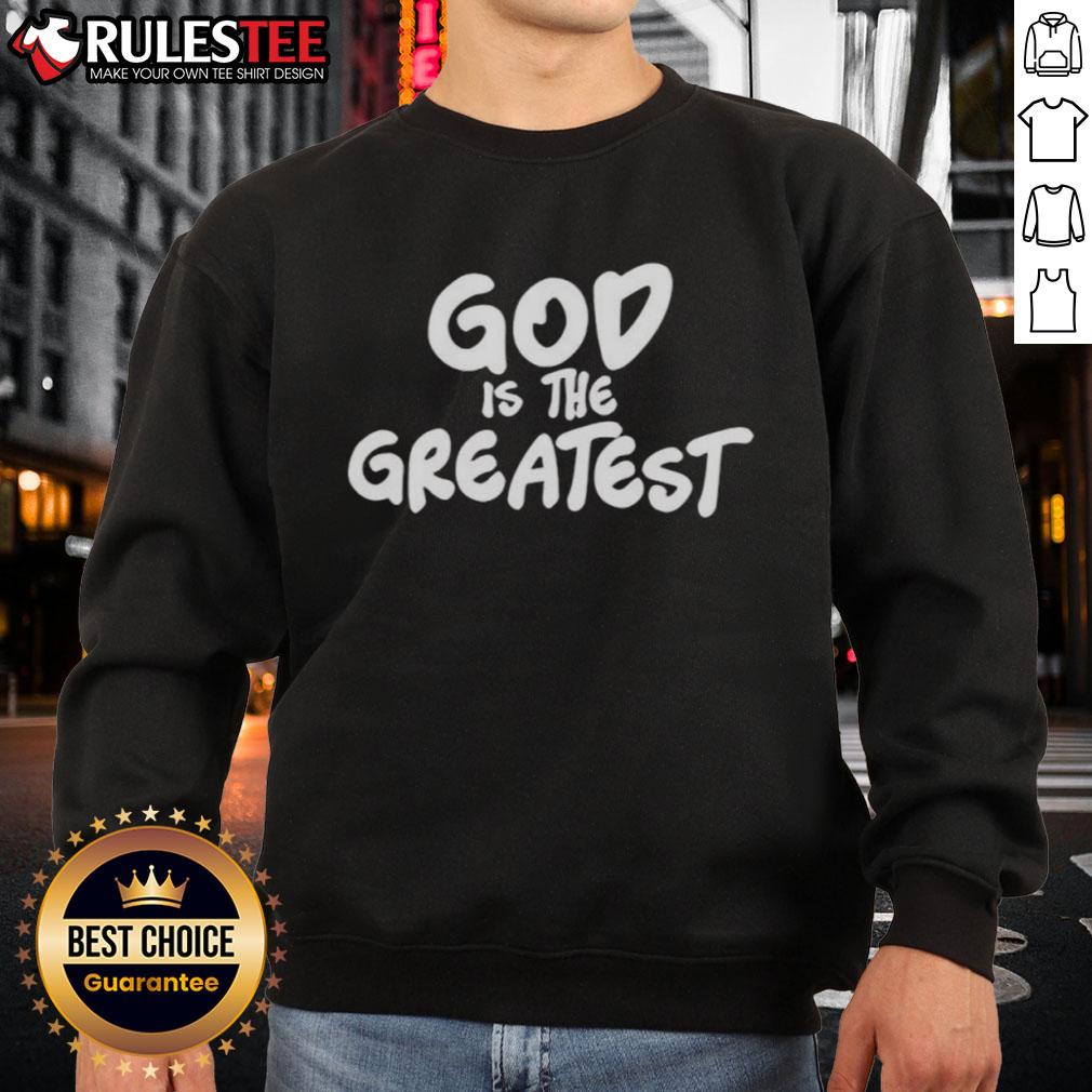 Official The Williamson Dad God Is The Greatest Sweatshirt Official Williamson Dad 'God Is The Greatest' Sweatshirt featuring a stylish design perfect for proud dads.