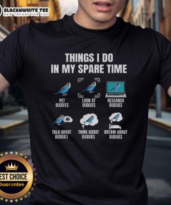 Alt Text: Official Things I Do In My Spare Time Budgie Parakeet Bird Lover T-Shirt featuring a colorful budgie design.