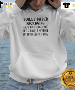 Alt Text: Hoodie featuring official toilet paper packaging design stating '100% Recycled' promoting sustainability.