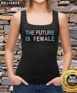 Official Trans Future Is Female tank top featuring a bold, empowering design for LGBTQ+ pride and advocacy.
