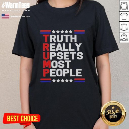 Official Truth Really Upsets Most People Trump Charlie Kirk Ladies Tee featuring bold graphic design and vibrant colors.