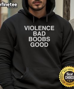 Official Violence Bad Boobs Good Hoodie featuring a bold graphic design on a stylish black sweatshirt.