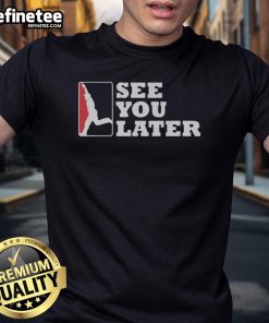 Alt Text: Official Washington Nationals See You Later T-Shirt featuring team logo and vibrant colors for fans.