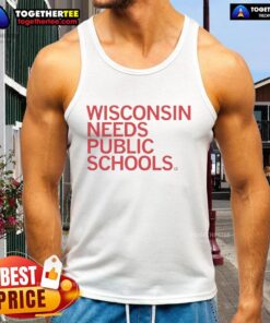 Official Wisconsin Needs Public Schools tank top featuring bold text and colorful design promoting education advocacy.