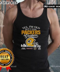 Alt Text: Official Yes I'm Old But I Saw Green Bay Packers Greatness tank top featuring Super Bowl helmet and skyline design.