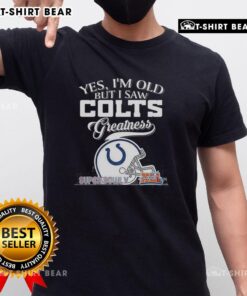 Alt Text: Official Yes I'M Old But I Saw Indianapolis Colts Greatness T-Shirt featuring Super Bowl helmet and city skyline design.