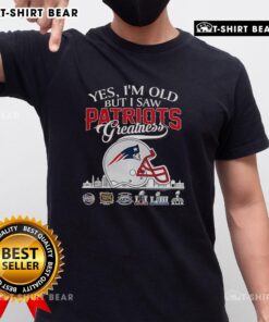 Alt Text: Official Yes I'm Old But I Saw New England Patriots Greatness Super Bowl Helmet Skyline T-Shirt design, featuring team colors.