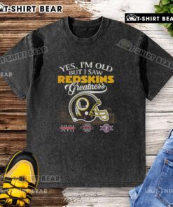 Alt Text: Official Yes I'm Old But I Washington Redskin Greatness Super Bowl Helmet Skyline T-Shirt in vintage style.