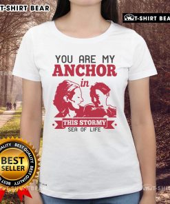 Official You Are My Anchor In This Stormy Sea Of Life Ladies Tee featuring a calming ocean design and uplifting message.