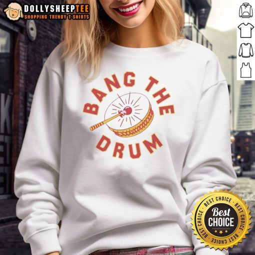 Original Bang The Drum Sweatshirt featuring vibrant design and comfortable fit for music lovers and casual wear.