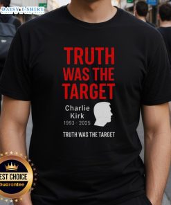 Original Charlie Kirk Was The Target 1993 2025 Memorial T-Shirt featuring bold graphics and commemorative design.